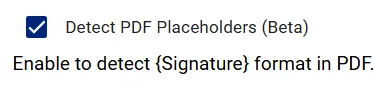 Toggling on the 'Detect PDF Placeholders' beta feature in form settings